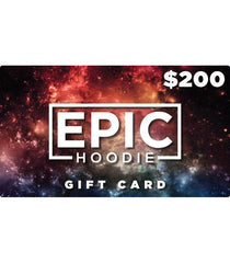 $200 Gift Card, Gift Card, Epic Hoodie - Epic Hoodie